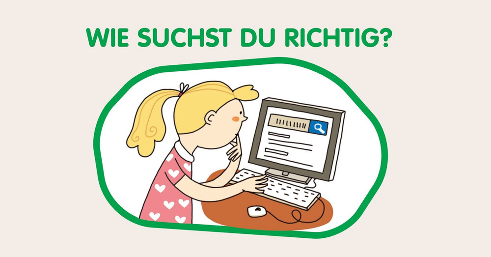 Wie suchst du richtig?
